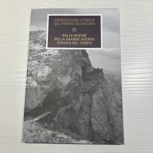 DALLE ROVINE DELLA GRANDE GUERRA VIAGGIO