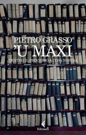 U' MAXI. DENTRO IL PROCESSO A COSA NOSTR