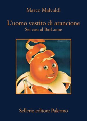 L' UOMO VESTITO DI ARANCIONE. SEI CASI A