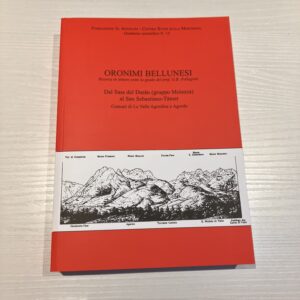 ORONIMI BELLUNESI DAL SASS DEL DURAN AL SAN SEBASTANIO