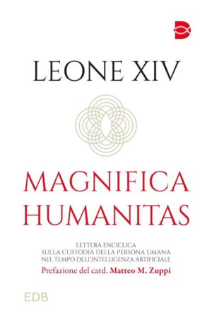 MAGNIFICA HUMANITAS. LETTERA ENCICLICA S