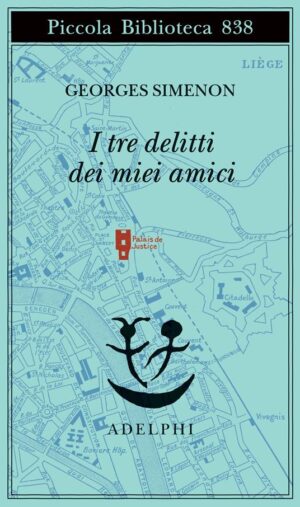 I TRE DELITTI DEI MIEI AMICI